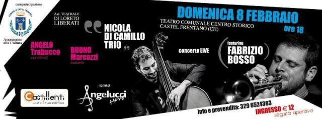 Al Teatro Comunale di Castelfrentano Nicola Di Camillo trio feat Fabrizio Bosso