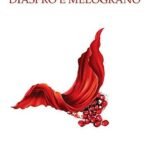 ‘Diaspro e melograno’: nuova opera poetica di Giuliana Sanvitale